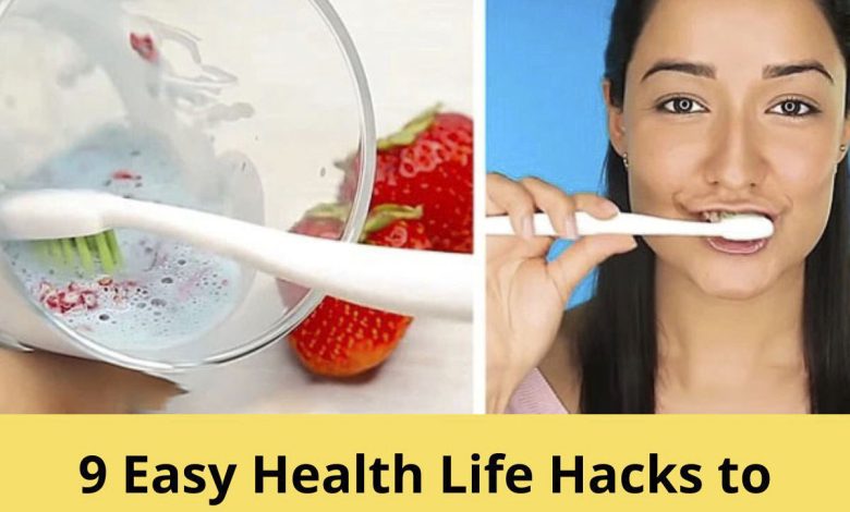 9 Easy Health Life Hacks to Make Your Body Feel Like New