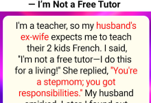 My Husbands Ex Says Its My Duty to Teach Her Kids Im Not a Free Tutor2b