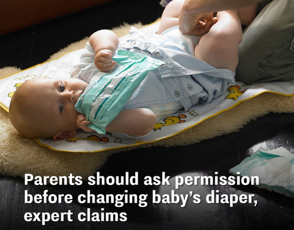 Parents Should Ask Permission Before Changing Babys Diaper Expert Claims